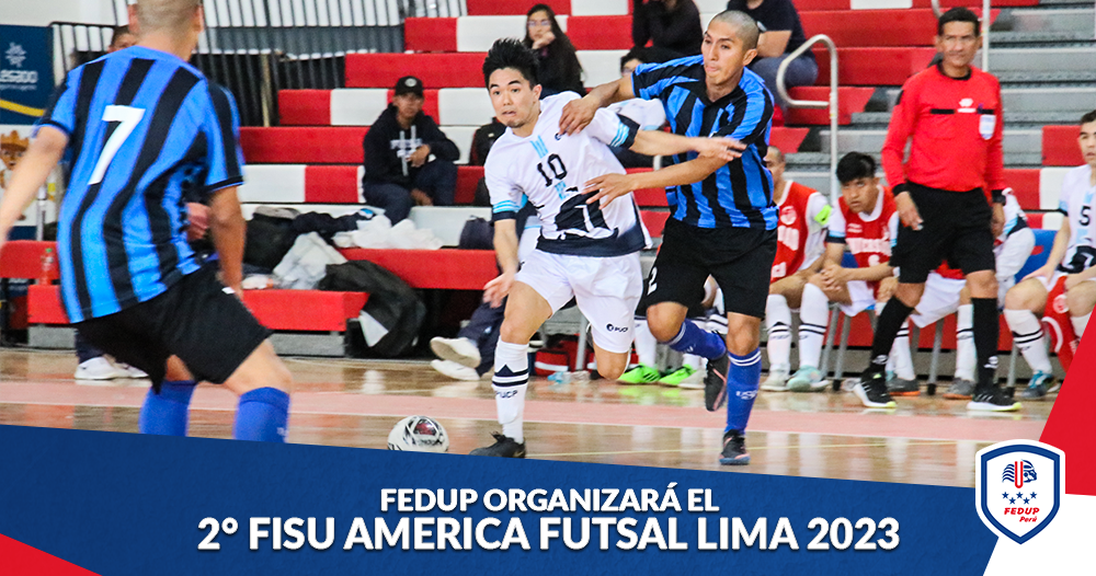 CONFIRMADO. FEDUP ORGANIZARÁ EL 2° FISU AMERICA FUTSAL LIMA 2023